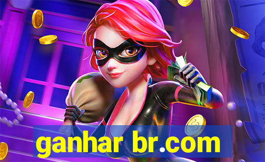 ganhar br.com