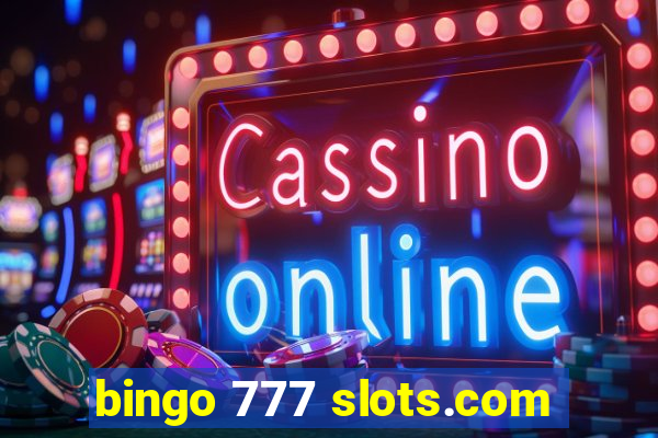 bingo 777 slots.com