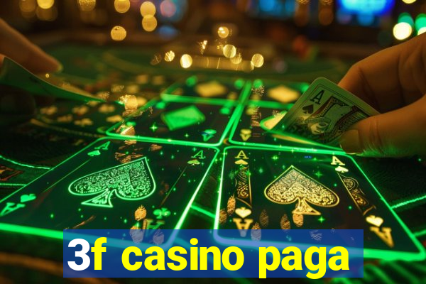 3f casino paga