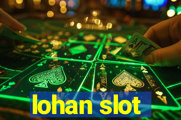 lohan slot