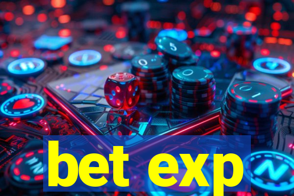 bet exp