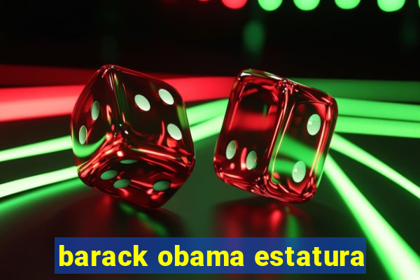 barack obama estatura