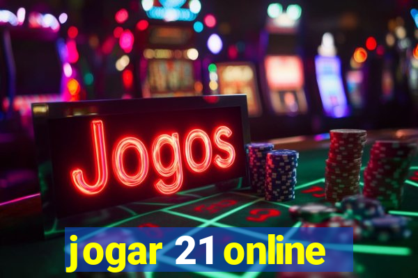 jogar 21 online