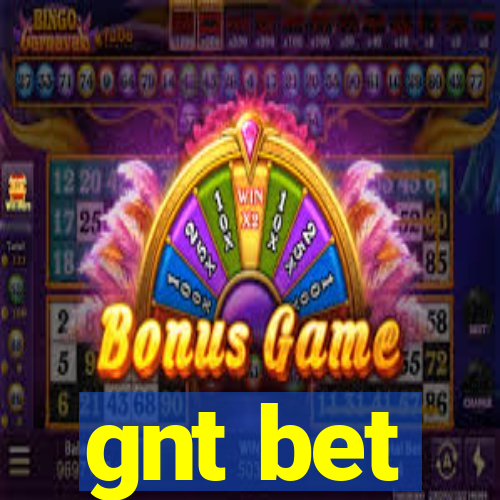 gnt bet