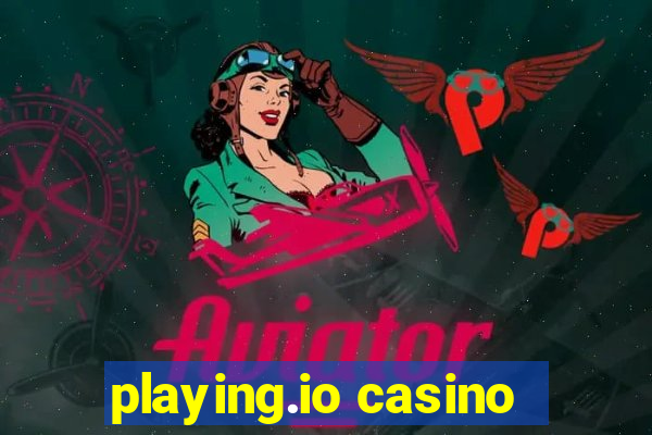 playing.io casino