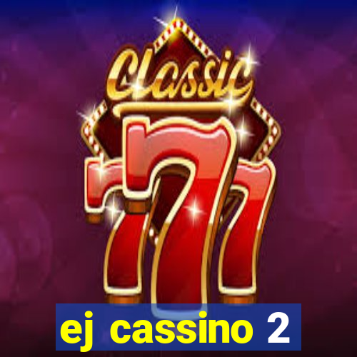 ej cassino 2