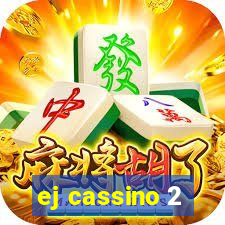 ej cassino 2