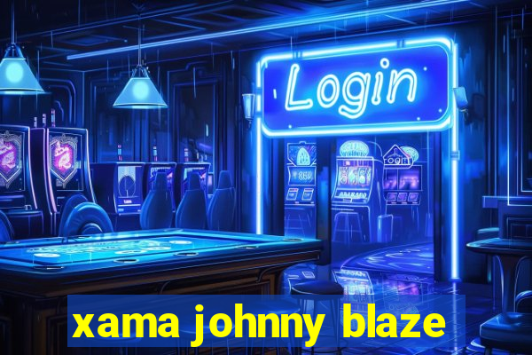 xama johnny blaze