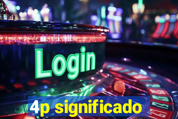 4p significado