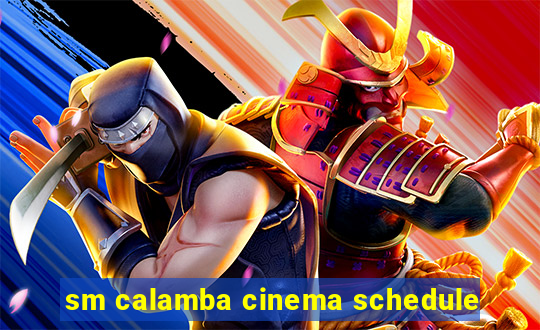 sm calamba cinema schedule