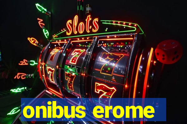 onibus erome