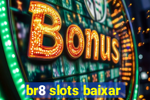 br8 slots baixar