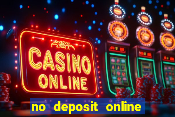 no deposit online casino bonuses