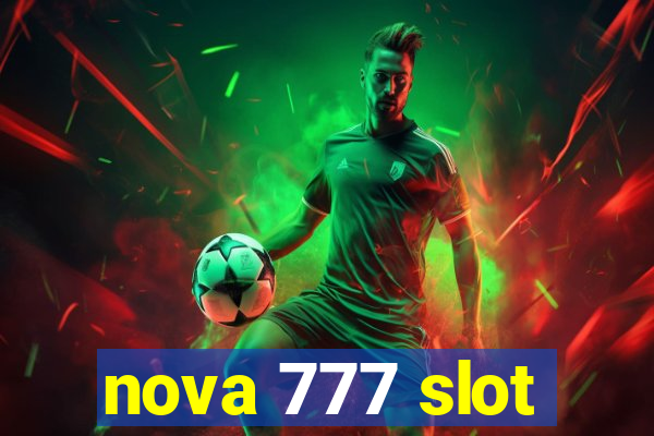 nova 777 slot