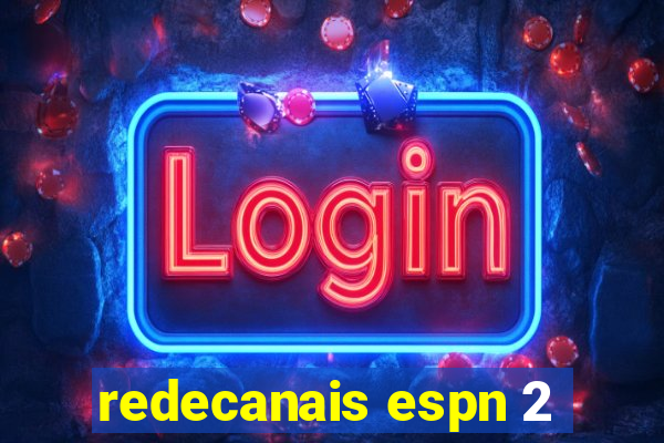 redecanais espn 2