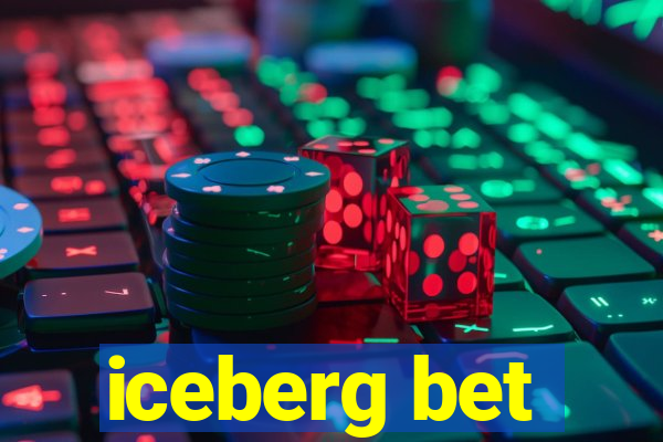 iceberg bet