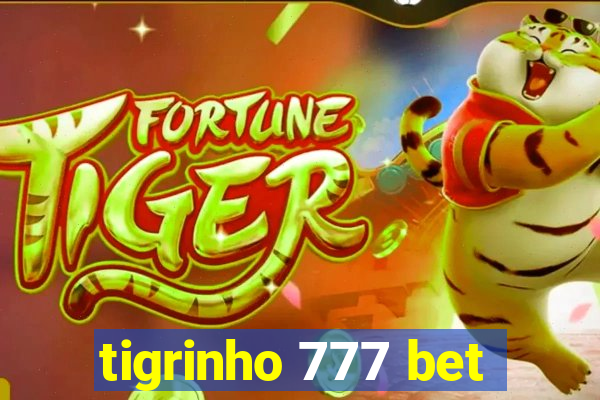 tigrinho 777 bet