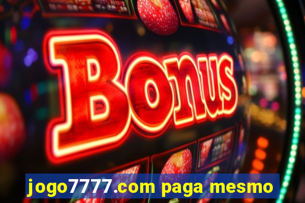 jogo7777.com paga mesmo