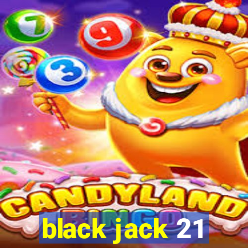 black jack 21