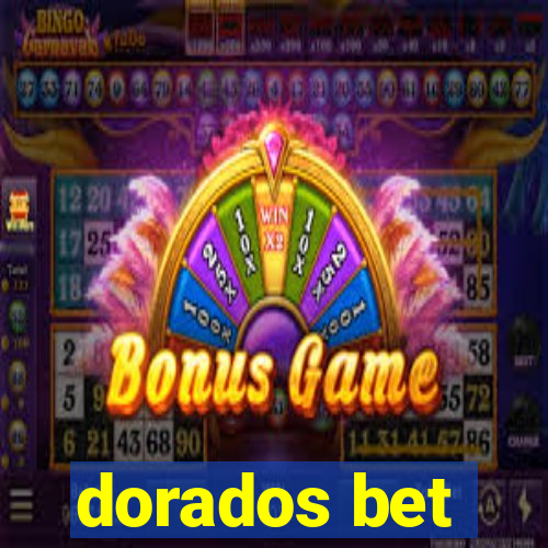 dorados bet