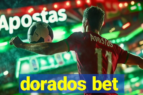 dorados bet