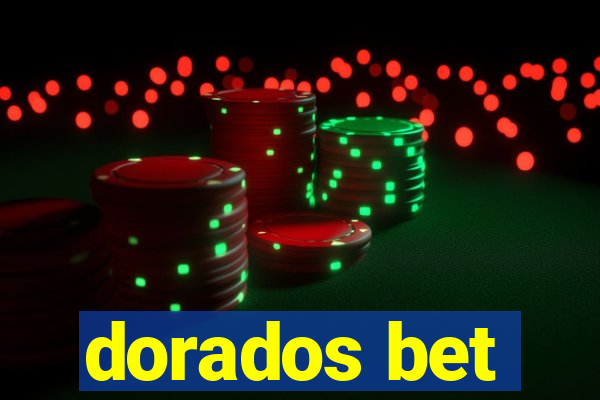 dorados bet