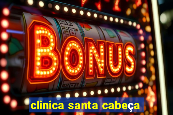 clinica santa cabeça