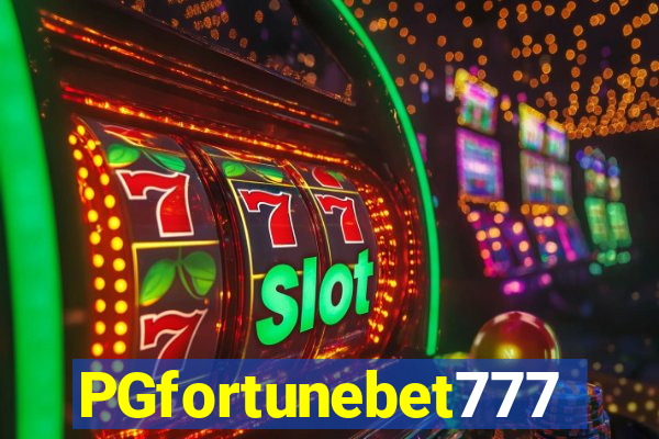 PGfortunebet777