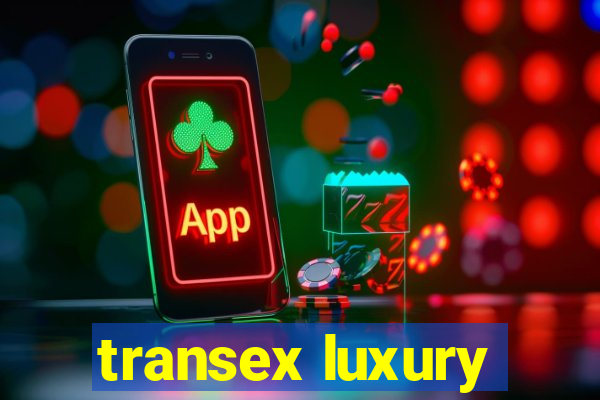 transex luxury