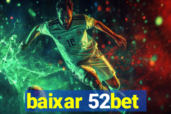 baixar 52bet