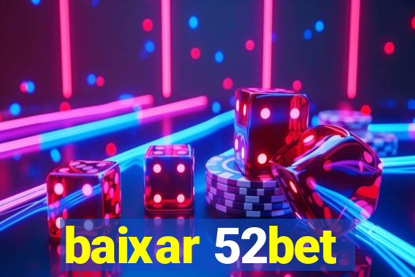 baixar 52bet