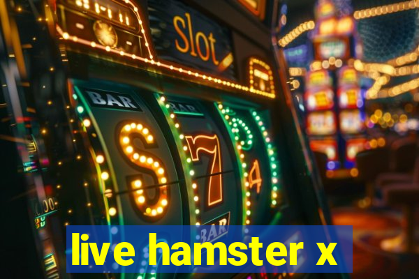 live hamster x