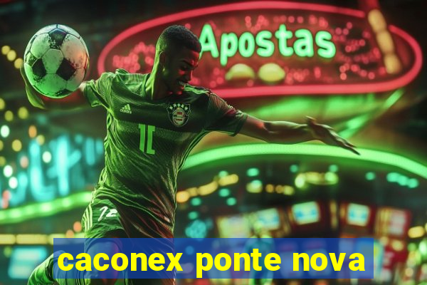 caconex ponte nova