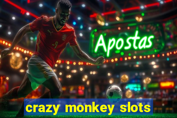 crazy monkey slots