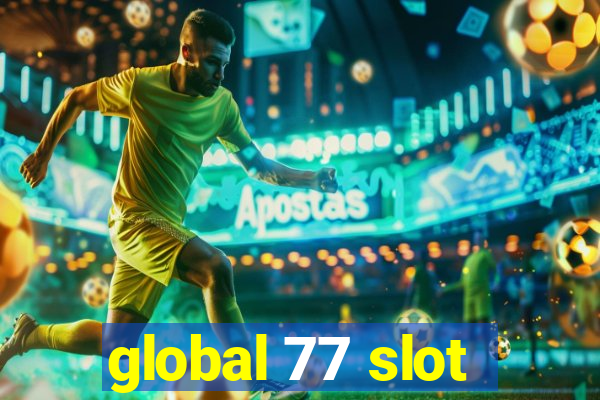 global 77 slot