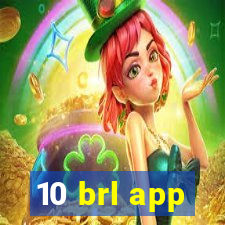 10 brl app