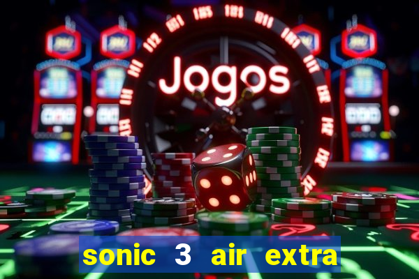 sonic 3 air extra slot ray