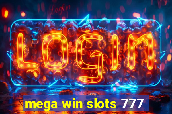 mega win slots 777