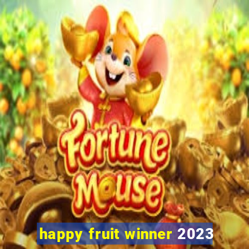 happy fruit winner 2023