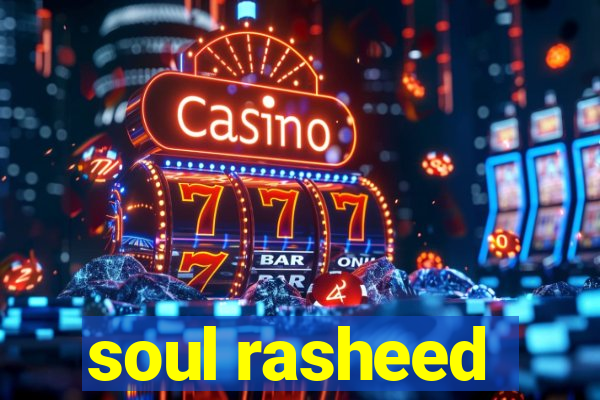 soul rasheed