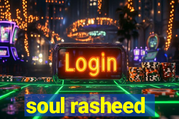 soul rasheed