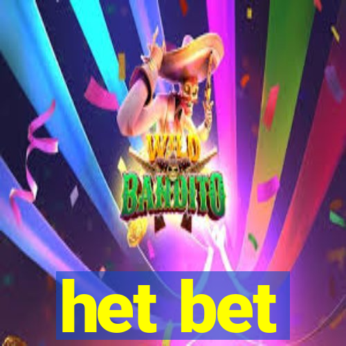 het bet