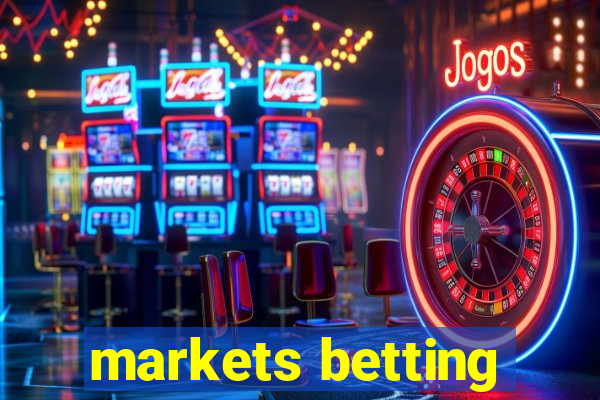 markets betting