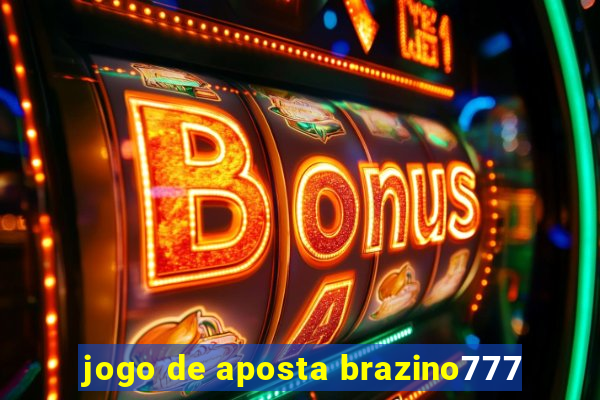 jogo de aposta brazino777