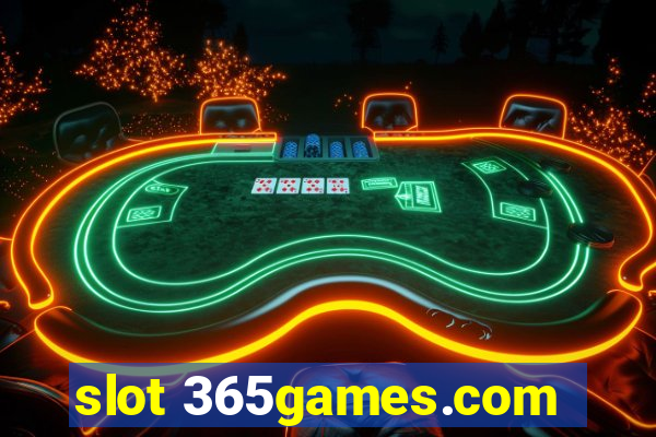 slot 365games.com