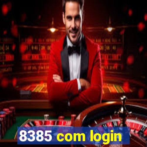 8385 com login