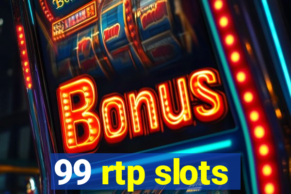 99 rtp slots