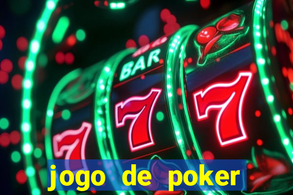 jogo de poker texas holdem