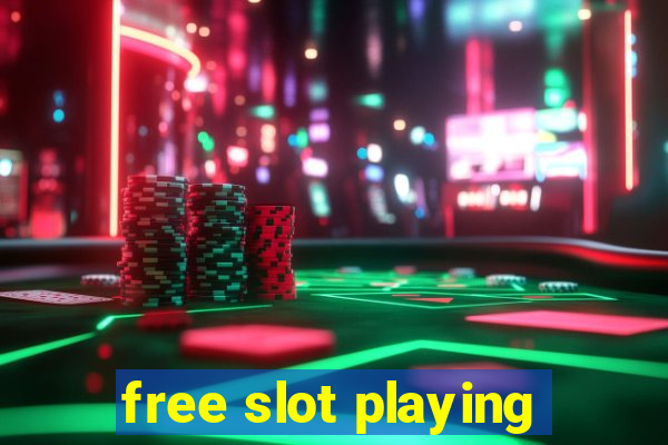 free slot playing