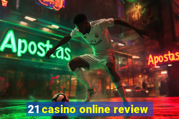 21 casino online review